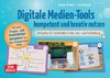 Digitale Medien-Tools kompetent und kreativ nutzen