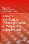 Biometric Identification Technologies Based on Modern Data Mining Methods