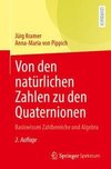 Von den natürlichen Zahlen zu den Quaternionen