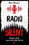 Radio Silent - Melde dich, wenn du das hörst