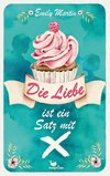 Die Liebe ist ein Satz mit X