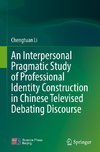 An Interpersonal Pragmatic Study of Professional Identity Construction in Chinese Televised Debating Discourse