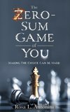 The Zero-Sum Game of You