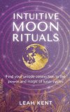 Intuitive Moon Rituals