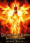 Du bist das Leben