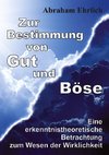 Zur Bestimmung von Gut und Böse