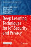 Deep Learning Techniques for IoT Security and Privacy