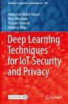 Deep Learning Techniques for IoT Security and Privacy