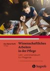 Wissenschaftliches Arbeiten in der Pflege