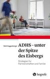 ADHS - unter der Spitze des Eisbergs