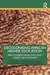 Decolonising African Higher Education