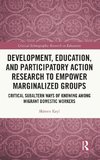 Development, Education, and Participatory Action Research to Empower Marginalized Groups