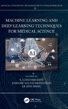 Machine Learning and Deep Learning Techniques for Medical Science