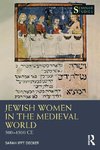 Jewish Women in the Medieval World