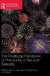 The Routledge Handbook of Philosophy of Sex and Sexuality