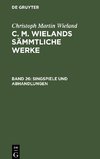 C. M. Wielands Sämmtliche Werke, Band 26, Singspiele und Abhandlungen