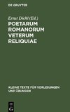 Poetarum Romanorum veterum reliquiae