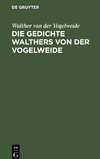 Die Gedichte Walthers von der Vogelweide