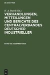 Verhandlungen, Mitteilungen und Berichte des Centralverbandes Deutscher Industrieller, Band 112, Dezember 1908