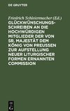 Glückwünschungsschreiben an die Hochwürdigen Mitglieder der von Sr. Majestät dem König von Preußen zur Aufstellung neuer liturgischer Formen ernannten Commission