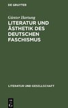 Literatur und Ästhetik des deutschen Faschismus