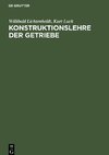 Konstruktionslehre der Getriebe