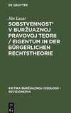 Sobstvennost' v burzuaznoj pravovoj teorii / Eigentum in der bürgerlichen Rechtstheorie