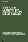 Christliches Lehngut in der Sagareligion. Das Svoldr-Problem