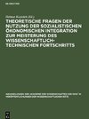 Theoretische Fragen der Nutzung der sozialistischen ökonomischen Integration zur Meisterung des wissenschaftlich-technischen Fortschritts