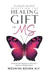 Receiving the Healing Gift in MS