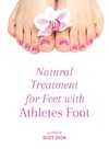 Natural Treatment for Feet with Athletes Foot