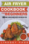 Air Fryer Cookbook for Beginners