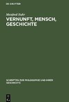 Vernunft, Mensch, Geschichte