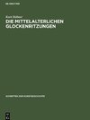 Die mittelalterlichen Glockenritzungen