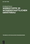 Werkstoffe im wissenschaftlichen Gerätebau