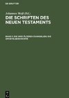 Die Schriften des Neuen Testaments, Band 1, Die drei älteren Evangelien. Die Apostelgeschichte