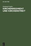 Kirchenregiment und Kirchenstreit