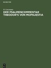 Der Psalmencommentar Theodor's von Mopsuestia