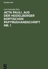 Acta Pauli. Aus der Heidelberger Koptischen Papyrushandschrift Nr. 1