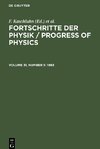 Fortschritte der Physik / Progress of Physics, Volume 31, Number 5, Fortschritte der Physik / Progress of Physics (1983)