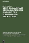 Über das Ausmass der biologischen Bindung des elementaren Stickstoffs