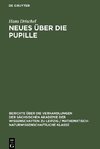 Neues über die Pupille