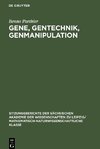 Gene, Gentechnik, Genmanipulation