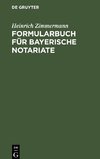 Formularbuch für Bayerische Notariate