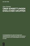 Über Einbettungen endlicher Gruppen