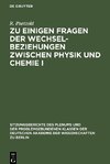 Zu einigen Fragen der Wechselbeziehungen zwischen Physik und Chemie I