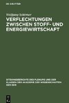 Verflechtungen zwischen Stoff- und Energiewirtschaft