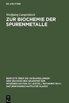 Zur Biochemie der Spurenmetalle