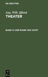 Theater, Band 12, Der Mann von Wort