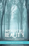 Imperceptible Reality